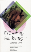 The cover to Eve Out of Her Ruins by Ananda Devi