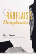 The cover to Rabelais’s Doughnuts: Selected Short Writings by Pierre Senges